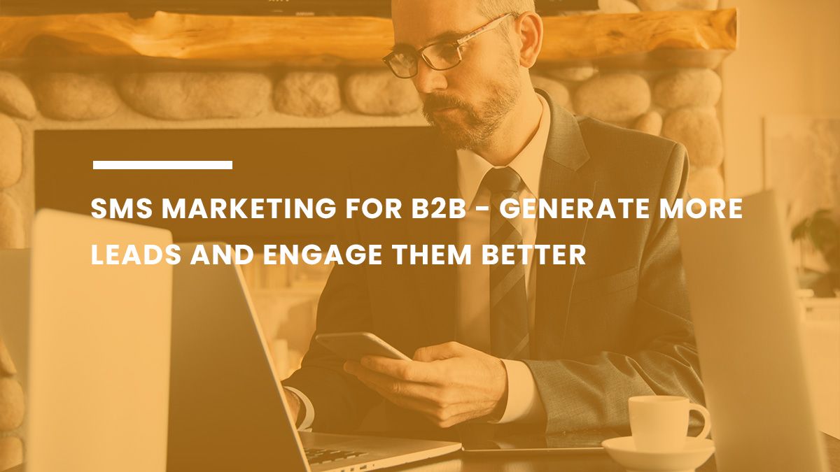 SMS marketing for B2B engagement