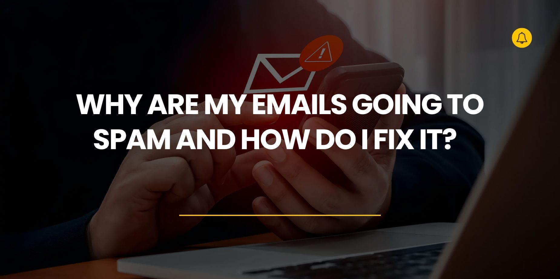 How to fix emails landing in spam