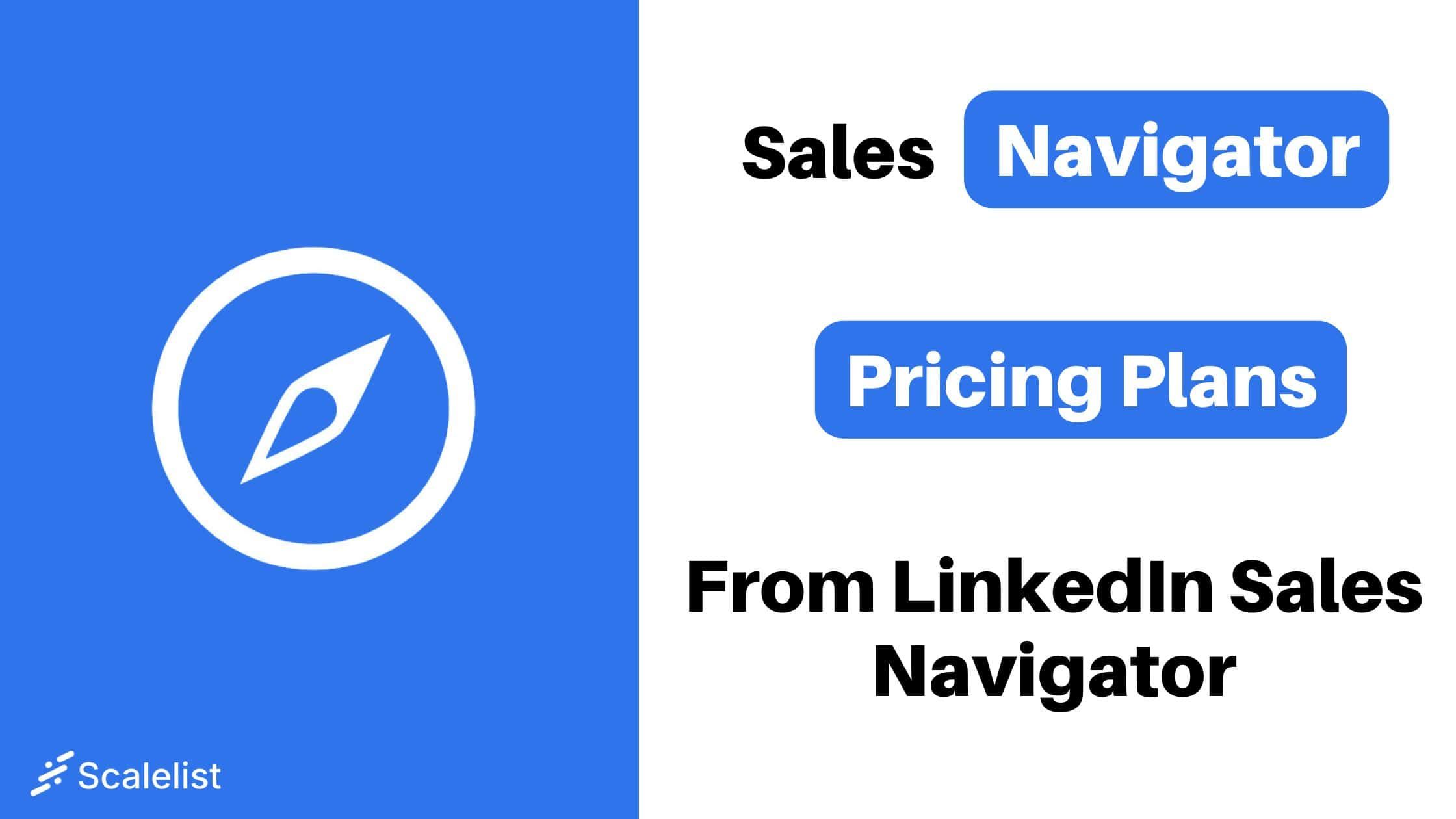 LinkedIn Sales Navigator pricing plans comparison